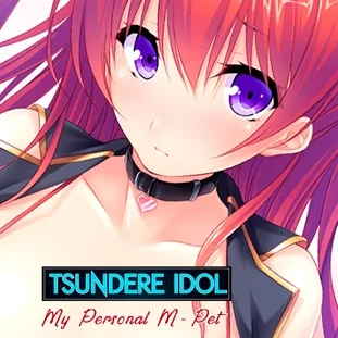 Tsundere Idol: My Personal M-Pet