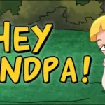 Hey Grandpa