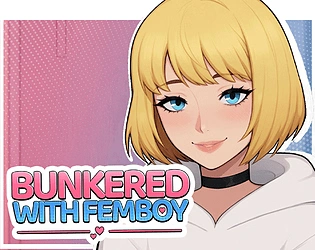 Bunkered with Femboy 1